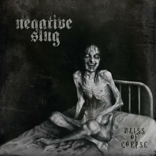 Negative Slug : Bliss of Corpse